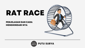 Rat Race dalam Pengelolaan Keuangan. Penjelasan dan cara menghindari nya