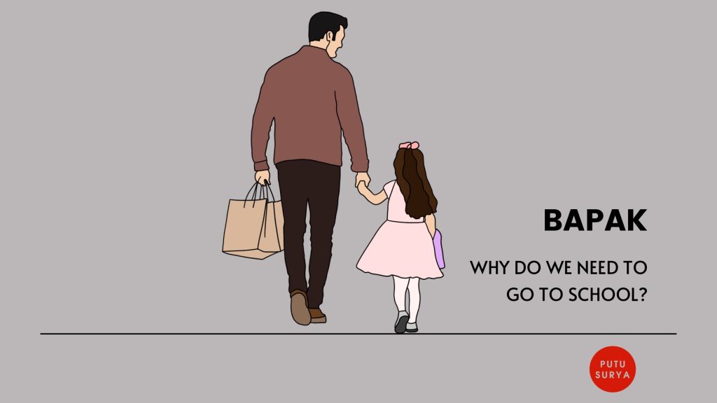 Why we need go to school? Conversation father and his daughter 